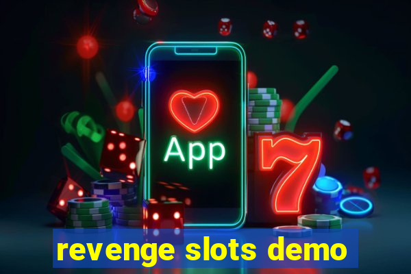 revenge slots demo